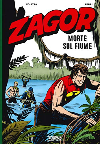 Zagor. Morte sul fiume von Sergio Bonelli Editore