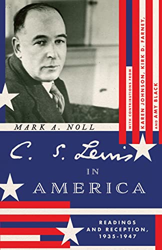 C. S. Lewis in America: Readings and Reception, 1935-1947 (Hansen Lectureship) von IVP Academic