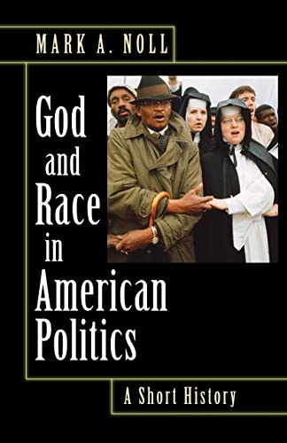 God and Race in American Politics: A Short History