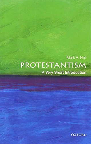 Protestantism: A Very Short Introduction (Very Short Introductions) von Oxford University Press