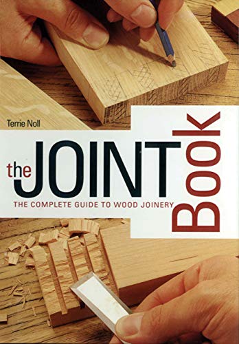 Joint Book: The Complete Guide to Wood Joinery von Chartwell Books
