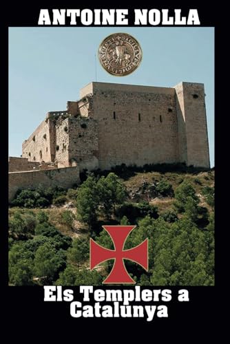 Els Templers a Catalunya von Independently published