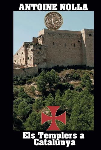 Els Templers a Catalunya von Independently published