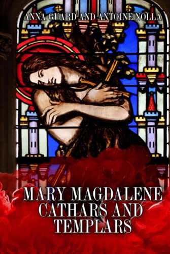 MARY MAGDALENE CATHARS AND TEMPLARS von Independently published