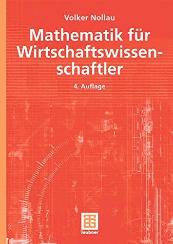 Mathematik für Wirtschaftswissenschaftler von Vieweg+Teubner Verlag