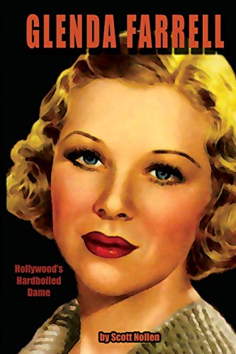 Glenda Farrell: Hollywood's Hardboiled Dame von Midnight Marquee Press, Inc.