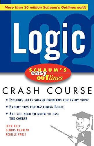 Schaum's Easy Outline of Logic: Based on Schaum's Outline of Theory and Problems of Logic