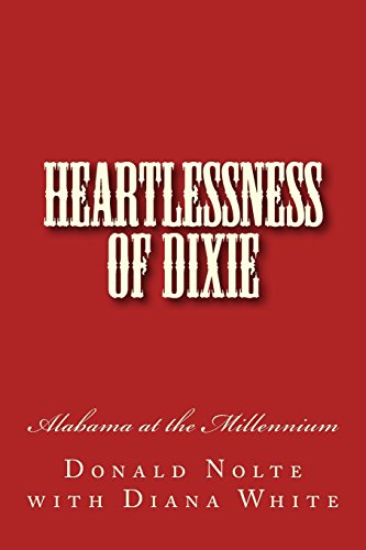 Heartlessness of Dixie: Alabama at the Millennium von CreateSpace Independent Publishing Platform