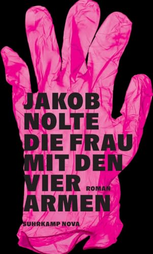 Die Frau mit den vier Armen: Roman | Ein moderner Noir | Witzig, abgründig, intelligent (suhrkamp nova)