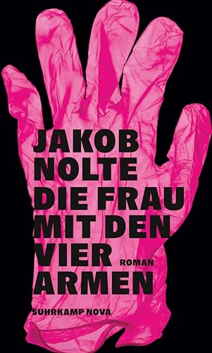 Die Frau mit den vier Armen: Roman | Ein moderner Noir | Witzig, abgründig, intelligent (suhrkamp nova) von Suhrkamp Verlag