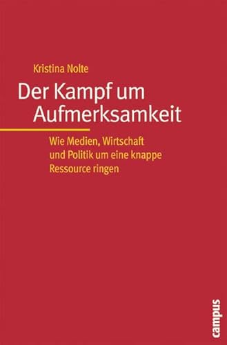 Der Kampf um Aufmerksamkeit: Wie Medien, Wirtschaft und Politik um eine knappe Ressource ringen