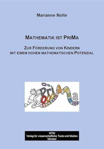 Mathematik ist PriMa: Zur Förderung von Kindern mit einem hohen mathematischen Potenzial
