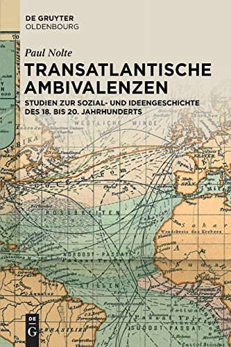 Transatlantische Ambivalenzen: Studien zur Sozial- und Ideengeschichte des 18. bis 20. Jahrhunderts