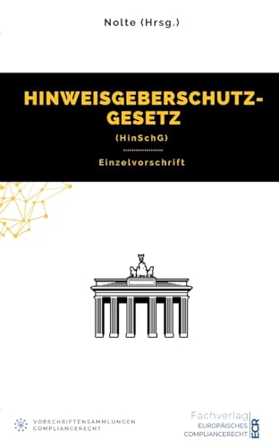 Hinweisgeberschutzgesetz (HinSchG): Gesetzestext (Einzelvorschrift)