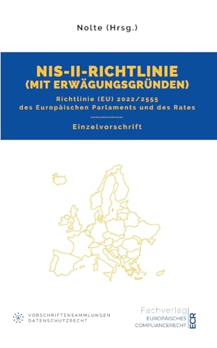 NIS-II-Richtlinie mit Erwägungsgründen: Richtlinie (EU) 2022/2555 von Fachverlag Europäisches Compliancerecht