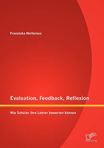 Evaluation, Feedback, Reflexion: Wie Schüler ihre Lehrer bewerten können