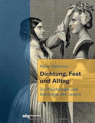 Dichtung, Fest und Alltag: Zur Psychologie und Soziologie des Lesens