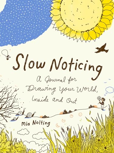 Slow Noticing: A Journal for Drawing Your World, Inside and Out von Penguin Publishing Group