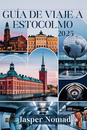 GUÍA DE VIAJE A ESTOCOLMO 2025: Descubra joyas ocultas y secretos locales GUÍA DE VIAJE A ESTOCOLMO 2025: Descubra joyas ocultas y secretos locales von Independently published