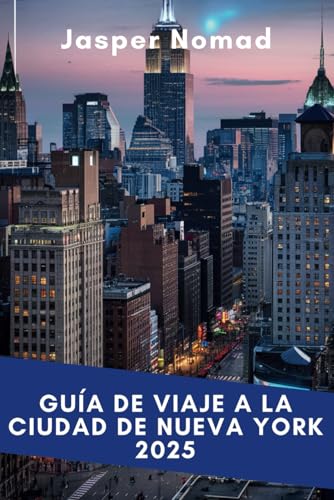 GUÍA DE VIAJE A LA CIUDAD DE NUEVA YORK 2025: Tu guía privilegiada para vivir experiencias inolvidables GUÍA DE VIAJE A LA CIUDAD DE NUEVA YORK 2025: Tu guía privilegiada para vivir experiencias inolvidables von Independently published