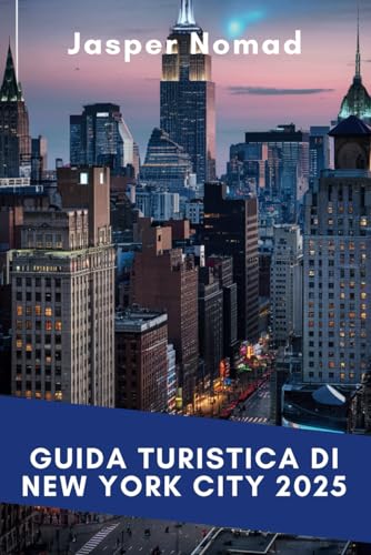 GUIDA TURISTICA DI NEW YORK CITY 2025: Il tuo manuale per esperienze indimenticabili GUIDA TURISTICA DI NEW YORK CITY 2025: Il tuo manuale per esperienze indimenticabili von Independently published