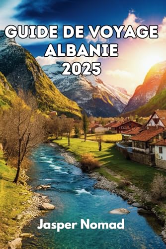 GUIDE DE VOYAGE ALBANIE 2025: Explorez des trésors cachés, une histoire riche et des paysages à couper le souffle GUIDE DE VOYAGE ALBANIE 2025: Explorez des trésors cachés, une histoire riche et des paysages à couper le souffle von Independently published
