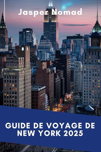 GUIDE DE VOYAGE DE NEW YORK 2025: Votre guide d'initiés pour des expériences inoubliables GUIDE DE VOYAGE DE NEW YORK 2025: Votre guide d'initiés pour des expériences inoubliables von Independently published