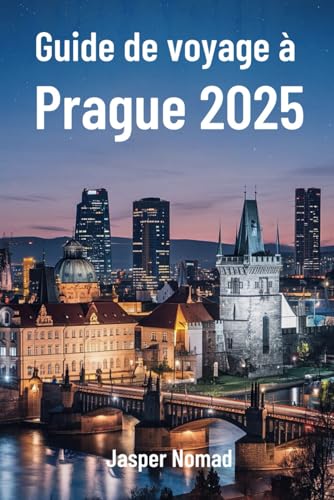 Guide de voyage à Prague 2025: Dévoiler le charme et l'histoire de la capitale tchèque Guide de voyage à Prague 2025: Dévoiler le charme et l'histoire de la capitale tchèque von Independently published