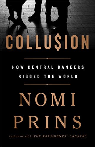Collusion: How Central Bankers Rigged the World von Bold Type Books