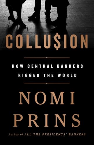 Collusion: How Central Bankers Rigged the World von Bold Type Books