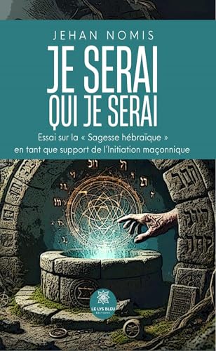 Je serai qui je serai Je serai qui je serai von LE LYS BLEU