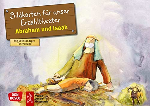 Abraham und Isaak. Kamishibai Bildkartenset: Entdecken - Erzählen - Begreifen: Kinderbibelgeschichten (Bibelgeschichten für unser Erzähltheater) von Don Bosco