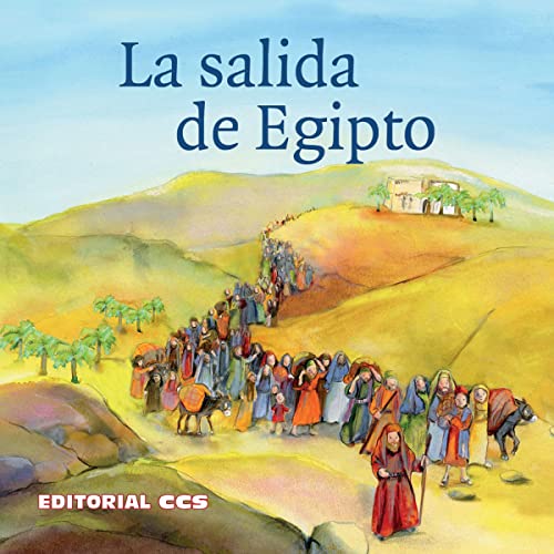 La salida de Egipto: Una historia del Antiguo Testamento (Historias del Antiguo Testamento, Band 13) von EDITORIAL CCS