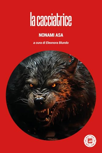 La cacciatrice (Asiasphere) von Atmosphere Libri