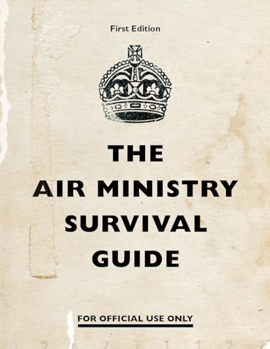 The Air Ministry Survival Guide The Air Ministry Survival Guide