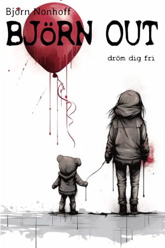 Björn out: dröm dig fri