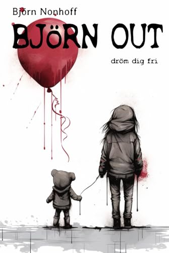 Björn out: dröm dig fri