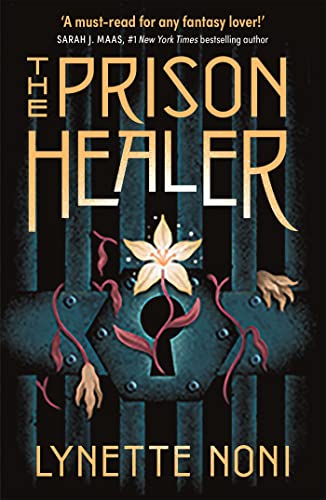 The Prison Healer: A dark, gripping YA fantasy from bestselling author Lynette Noni von Hodder & Stoughton