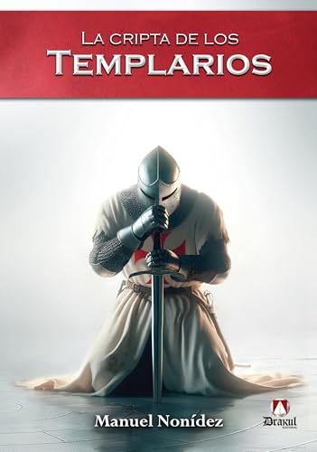 La cripta de los templarios von Editorial Drakul, S.L.