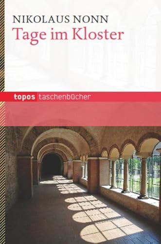 Tage im Kloster (Topos Taschenbücher) von Topos plus