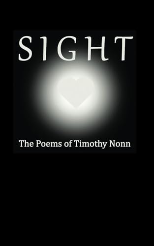Sight: Poems by Timothy Nonn von McCaa Books