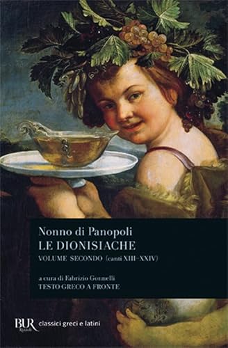 Le dionisiache. Testo greco a fronte (BUR Classici greci e latini)