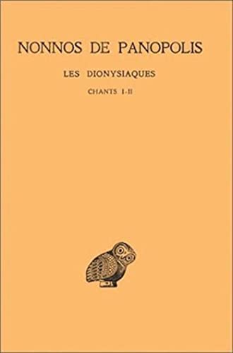 Nonnos de Panopolis, Les Dionysiaques: Tome I: Chants I Et II. (Collection Des Universites De France, Band 245)