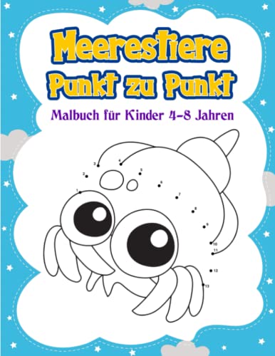 Meerestiere von Punkt zu Punkt: Verbinde die Punkte und male die Tiere aus, für Kinder von 4-8 Jahren, über 50 Meerestiere zum Verbinden und Ausmalen