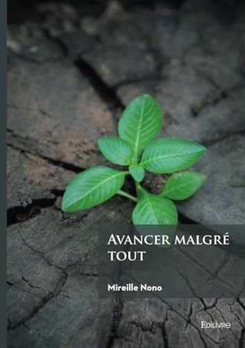 Avancer malgré tout von Édilivre