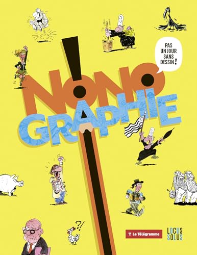 Nonographie - pas un jour sans dessin ! Nonographie - pas un jour sans dessin ! von LOCUS SOLUS