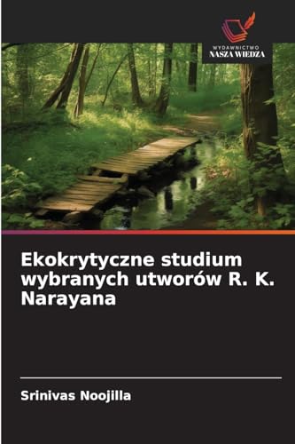 Ekokrytyczne studium wybranych utworów R. K. Narayana: DE