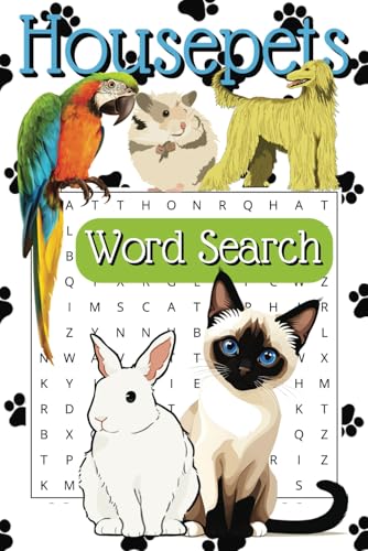 Housepets Word Search Puzzle Book: Easy to Read Print about Cats, Dogs, Birds and More | 6x9 inches | 50+ puzzles von Independently published
