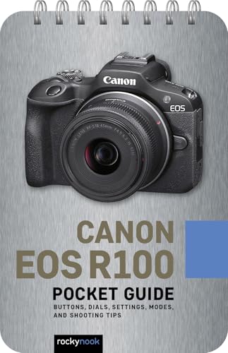 Canon EOS R100: Pocket Guide: Buttons, Dials, Settings, Modes, and Shooting Tips (Pocket Guide Series for Photographers) von Rocky Nook