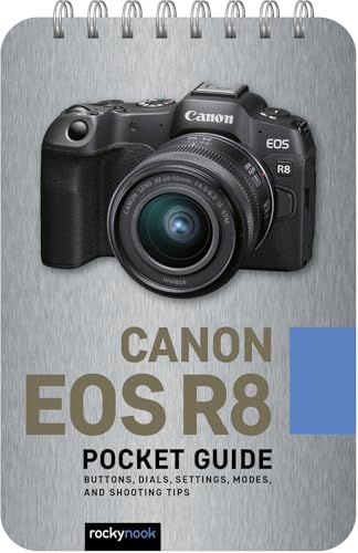 Canon EOS R8: Pocket Guide: Buttons, Dials, Settings, Modes, and Shooting Tips (Pocket Guide Series for Photographers) von Rocky Nook